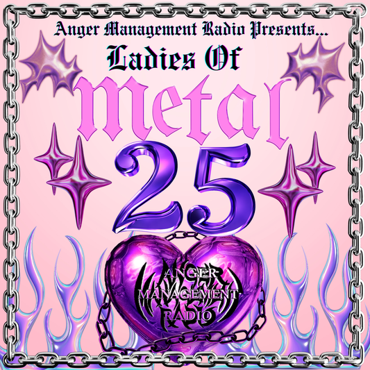 Anger Management Radio Presents... Ladies Of Metal