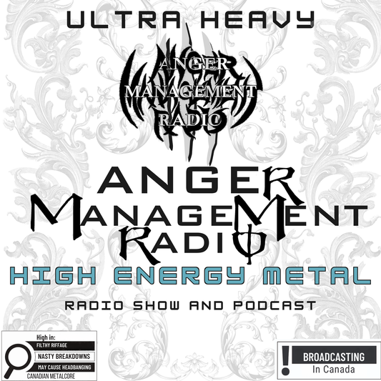 Ultra Heavy High Energy Metal. Anger Management Radio Show
