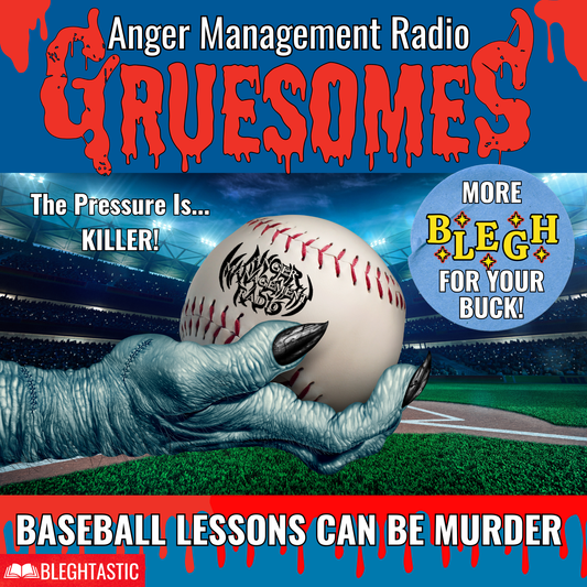 Anger Management Radio "Baseball Lessons Can Be Murder" 