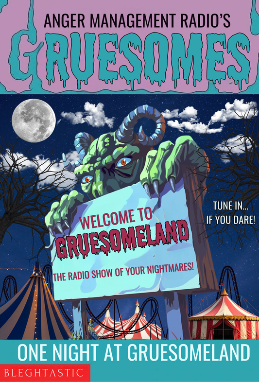 Welcome To Gruesomeland 