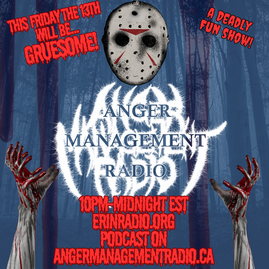 Anger Management Radio Logo with Friday The 13th Inspired art and the words  "A Deadly fun Show" 
